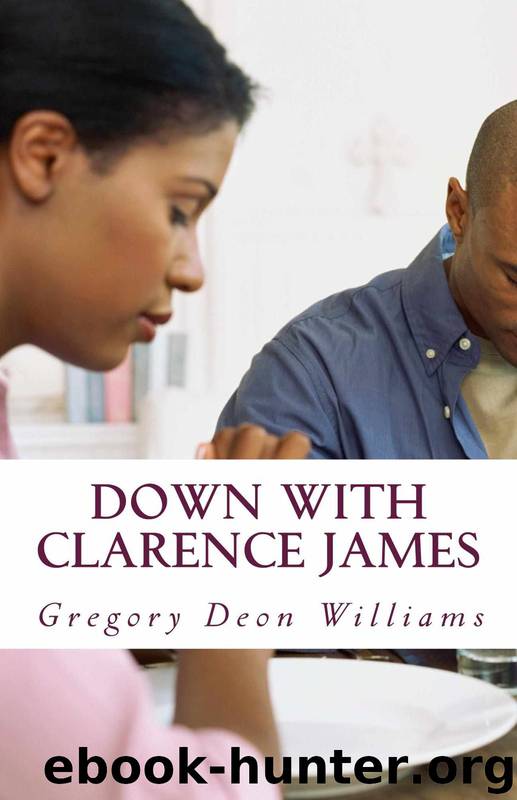 Down With Clarence James by Gregory Williams