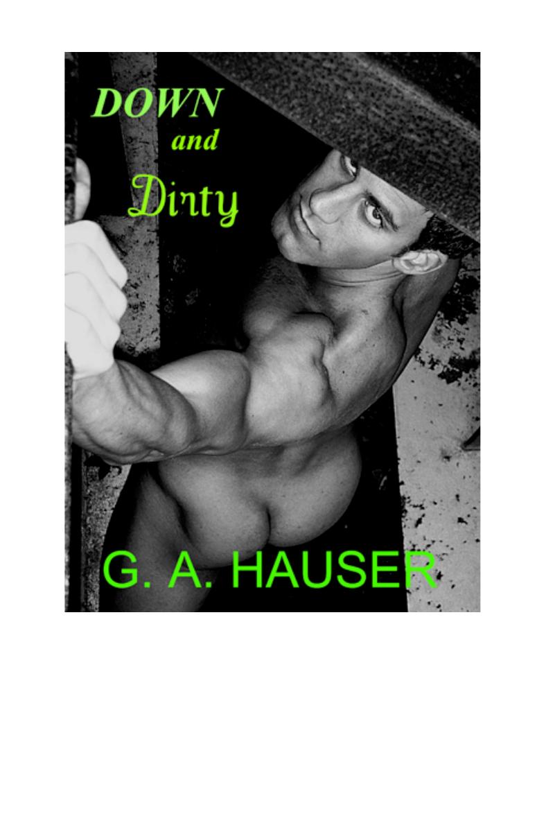 Down and Dirty by G.A. Hauser