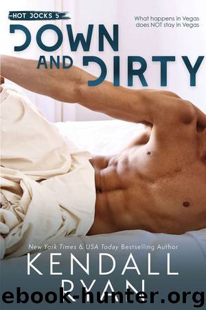 Down and Dirty by Kendall Ryan