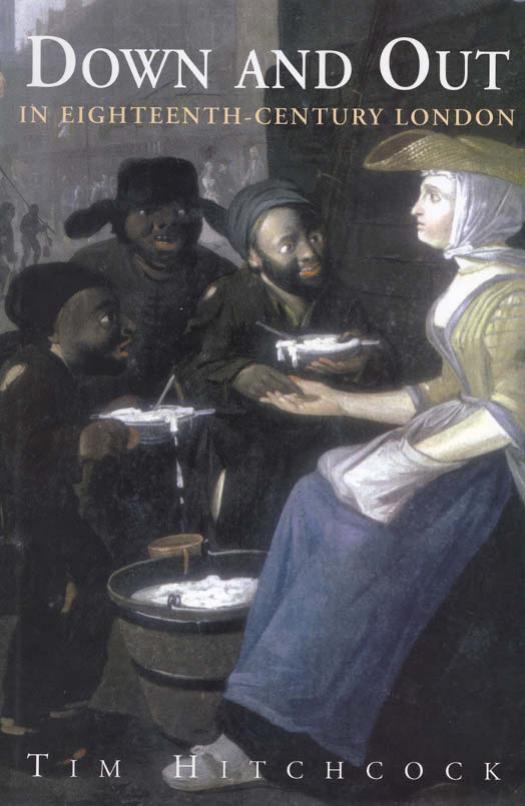 Down and Out in Eighteenth-Century London by Unknow
