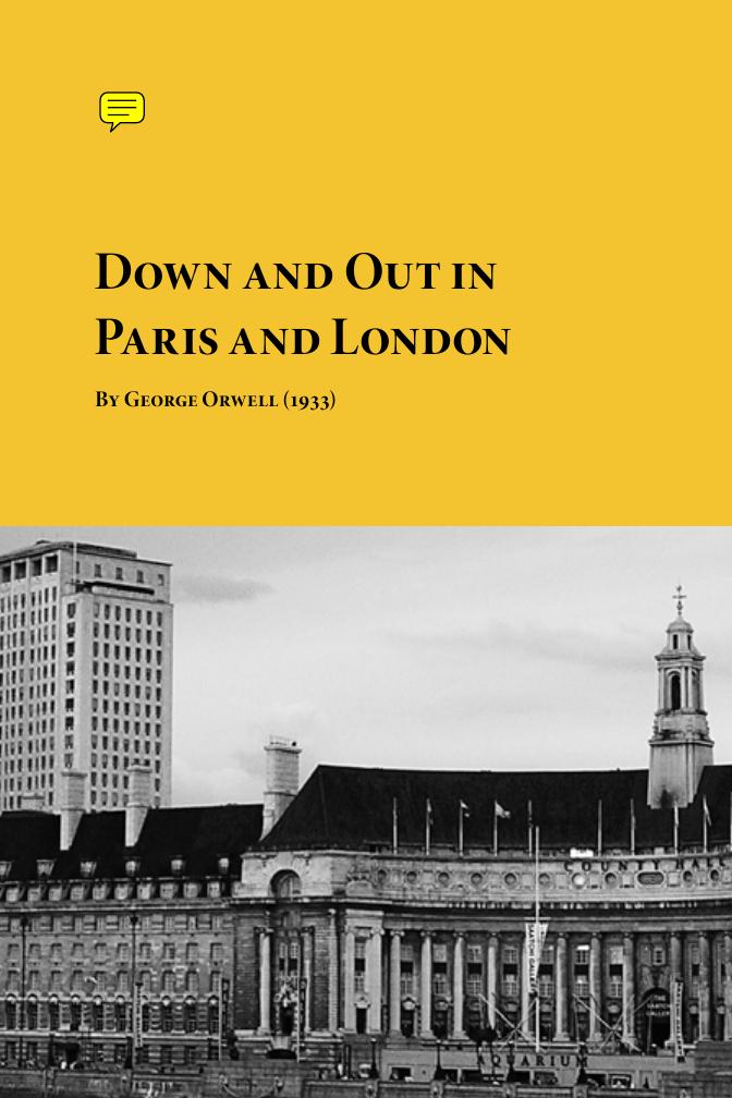 Down and Out in Paris and London by George Orwell