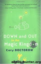 Down and out in the Magic Kingdom by Cory Doctorow