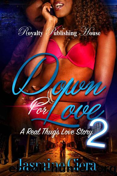 Down for Love 2: A Real Thug's Love Story by Jasmine Ciera