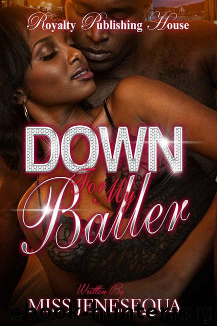 Down for My Baller by Miss Jenesequa