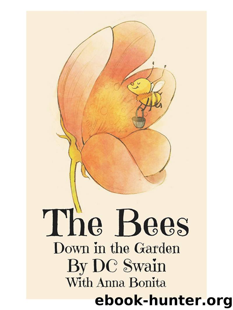 Down in the Garden: The Bees by DC Swain