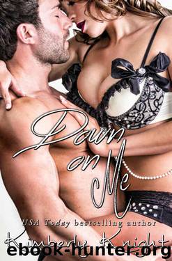 Down on Me (Club 24 #7) by Kimberly Knight