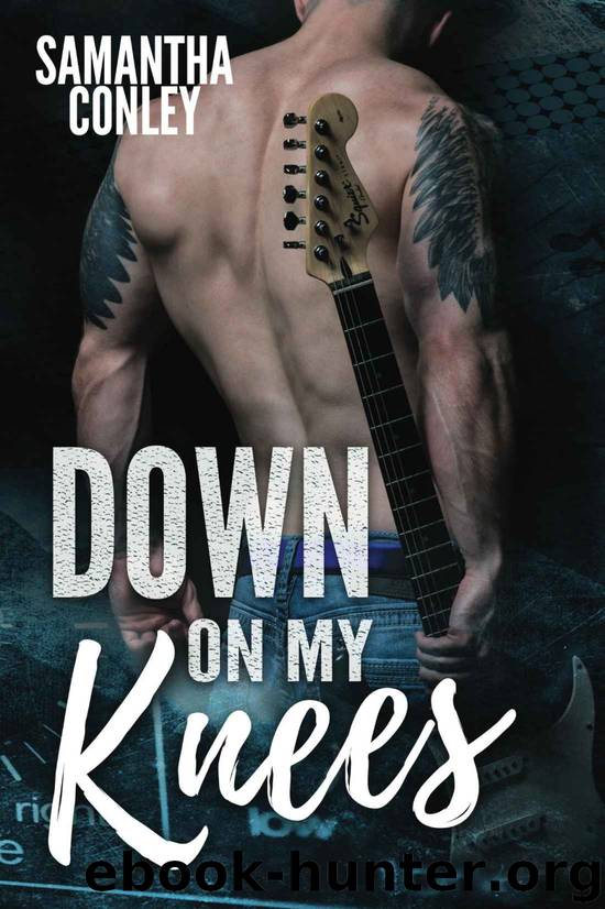 Down on My Knees by Conley Samantha