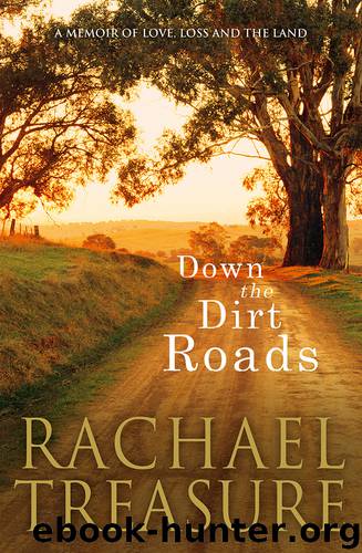 Down the Dirt Roads by Rachael Treasure