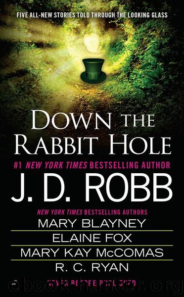 Down the Rabbit Hole by J. D. Robb