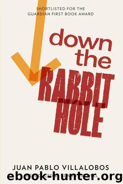 Down the Rabbit Hole by Juan Pablo Villalobos