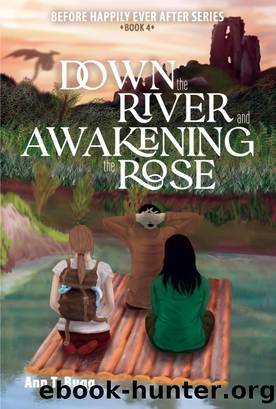 Down the River and Awakening the Rose by Ann T Bugg