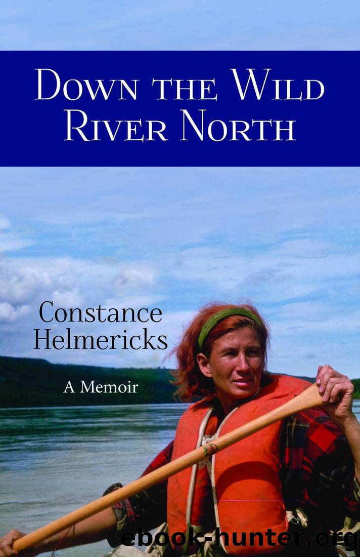Down the Wild River North by Constance Helmericks