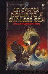 Down to a Sunless Sea by Lin Carter