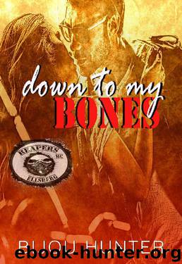 Down to my Bones (Reapers MC: Ellsberg Chapter Book 1) by Bijou Hunter