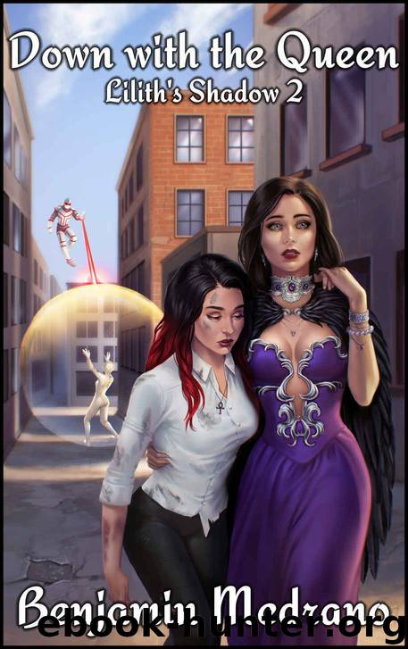Down with the Queen (Lilith's Shadow Book 2) by Benjamin Medrano