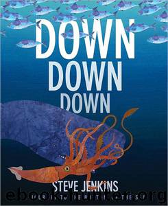 Down, Down, Down by Steve Jenkins