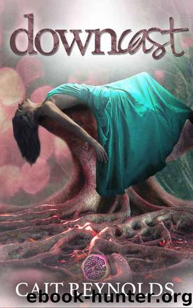Downcast by Cait Reynolds