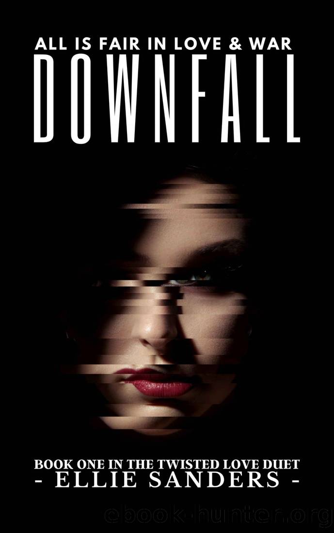 Downfall (Twisted Love Duet Book 1) by Ellie Sanders