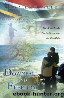 Downfall And Freedom by Charles E. Webb