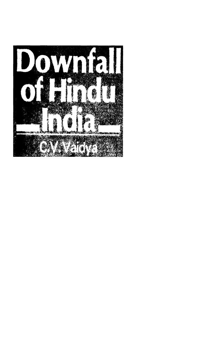 Downfall of Hindu India by C V Vaidya
