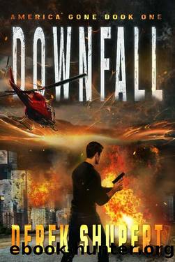 Downfall: A Post-Apocalyptic EMPCME Survival Thriller (America Gone Book 1) by Derek Shupert