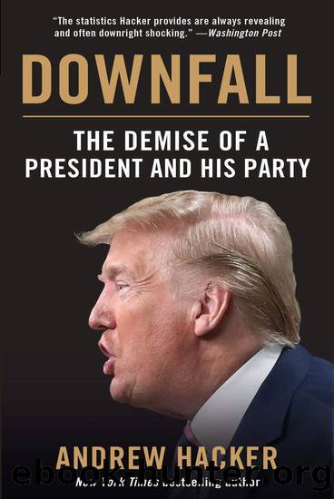 Downfall: The Demise of a President and His Party by Andrew Hacker