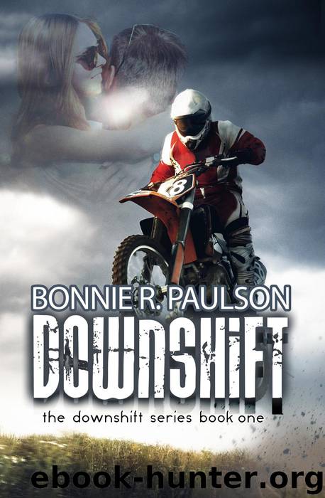 Downshift Series, #1 by Bonnie R. Paulson