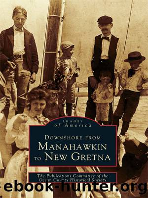 Downshore From Manahawkin to New Gretna by Publications Committee of the Ocean County Historical