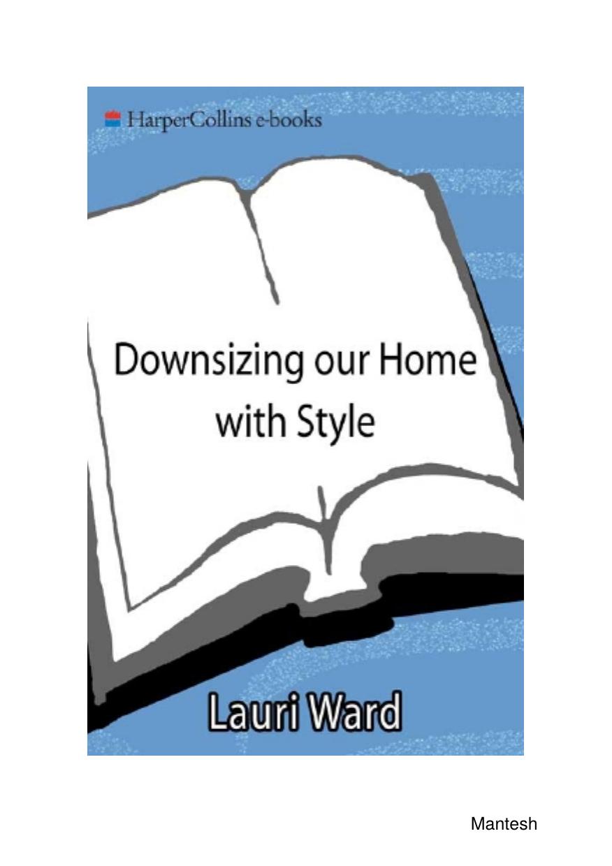 Downsizing Your Home with Style Living Well In a Smaller Space by Unknown