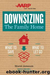Downsizing the Family Home: A Workbook by Marni Jameson