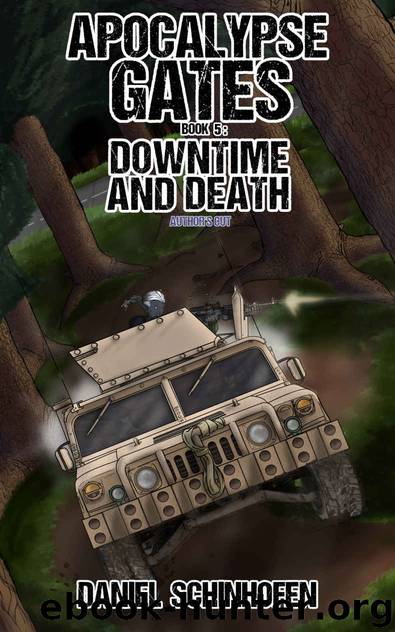 Downtime and Death (Apocalypse Gates Author's Cut Book 5) by Daniel Schinhofen