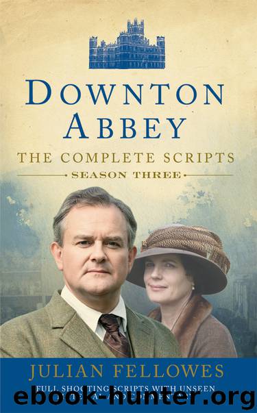 Downton Abbey, Series 3 Scripts (Official) by Julian Fellowes