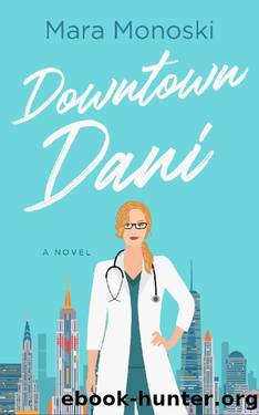 Downtown Dani by Mara Monoski