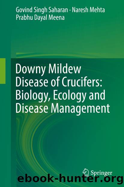 Downy Mildew Disease of Crucifers: Biology, Ecology and Disease Management by Govind Singh Saharan Naresh Mehta & Prabhu Dayal Meena