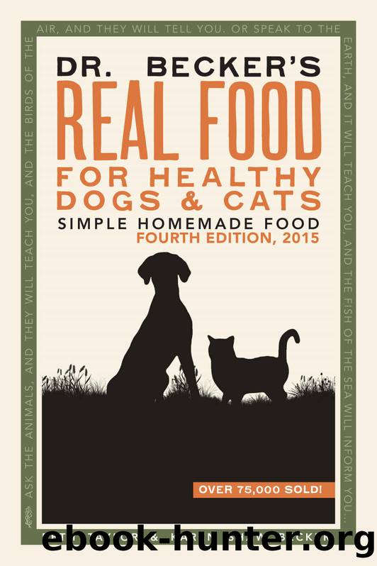 Dr Becker's Real Food For Healthy Dogs & Cats: Simple Homemade Food by Karen Becker DVM & Beth Taylor