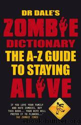 Dr Dale's Zombie Dictionary by Dale Seslick