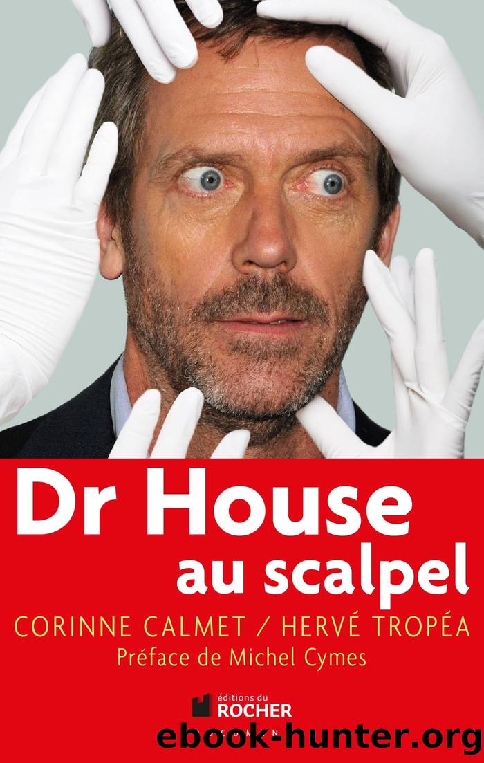 Dr House au Scapel by herve tropea corinne calmet
