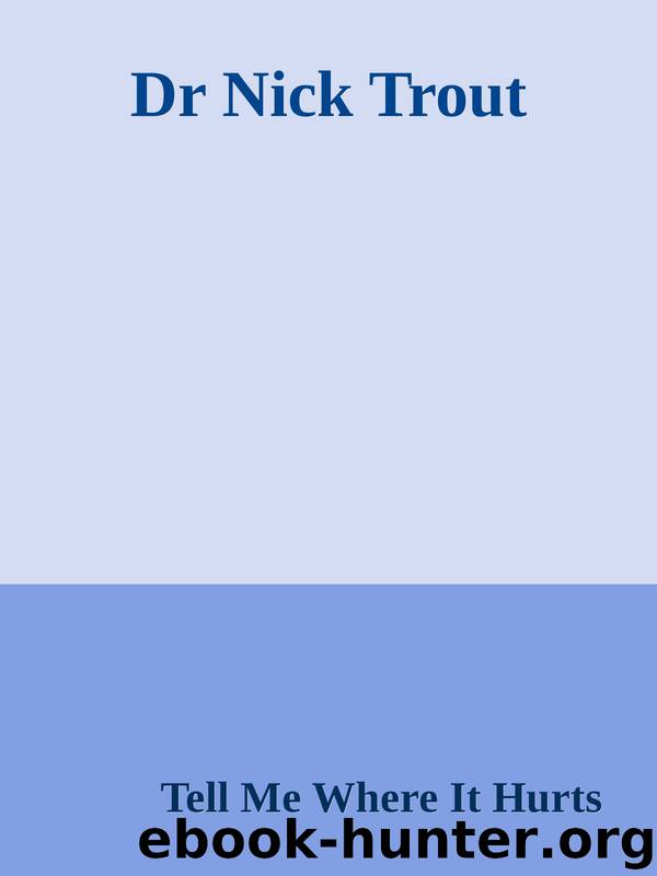 Dr Nick Trout by Tell Me Where It Hurts