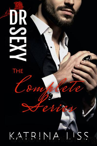 Dr Sexy--The Series by Katrina Liss