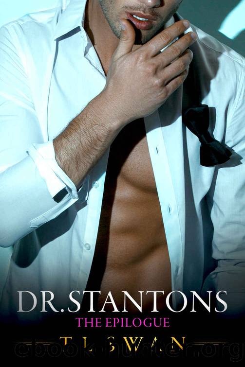 Dr Stantons The Epilogue by T L SWAN & T L SWAN