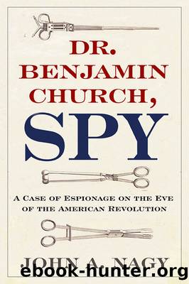 Dr. Benjamin Church, Spy by John A. Nagy