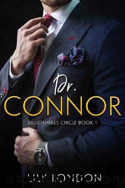 Dr. Connor: Billionaires' Circle Book 1 (Billionaires' Circle Series) by Lily London