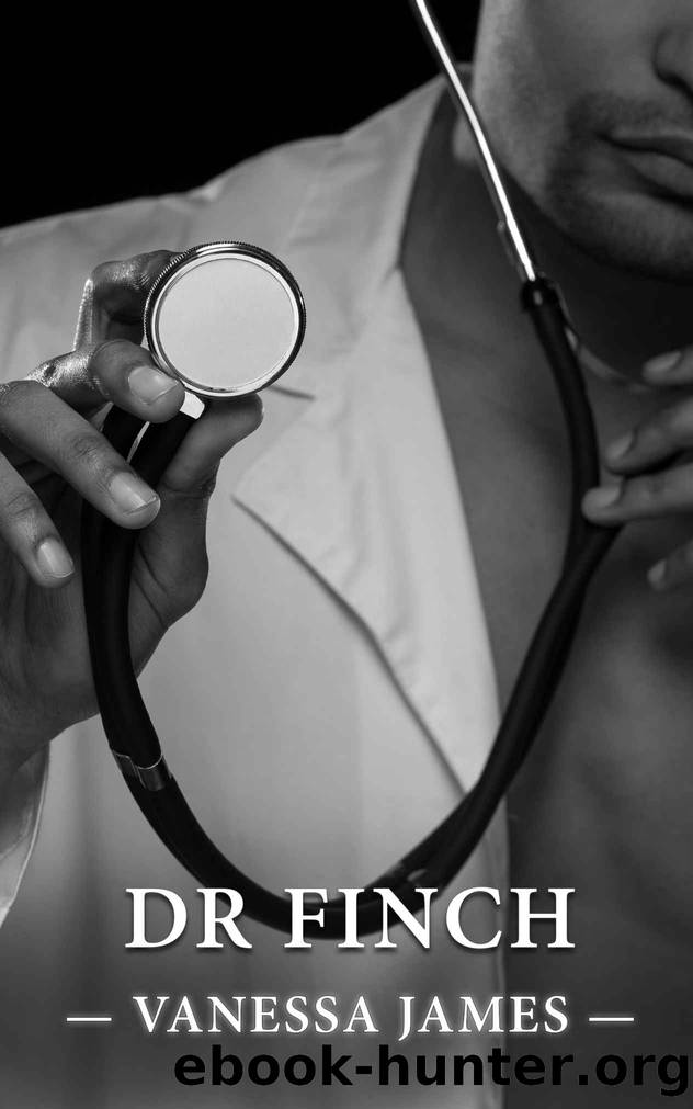 Dr. Finch (Healing Hands Book 4): A Steamy Workplace Romance by Vanessa James