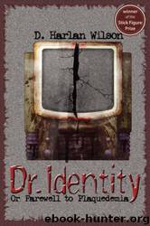 Dr. Identity by D. Harlan Wilson