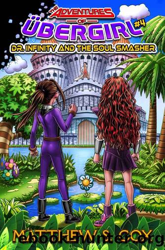 Dr. Infinity and the Soul Smasher by Matthew S. Cox