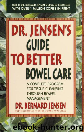 Dr. Jensen's guide to better bowel care by Bernard Jensen