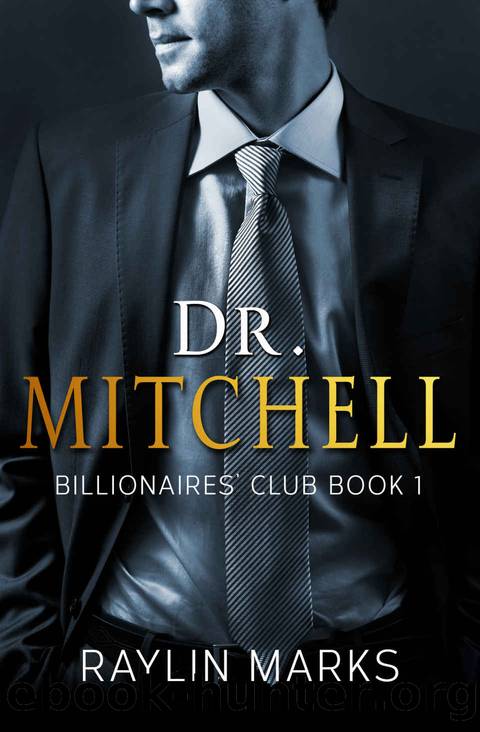 Dr. Mitchell: Billionaires' Club Book 1 (Billionaires' Club Series) by Raylin Marks