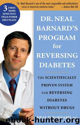 Dr. Neal Barnard's Program for Reversing Diabetes: The Scientifically Proven System for Reversing Diabetes without Drugs by Barnard Neal