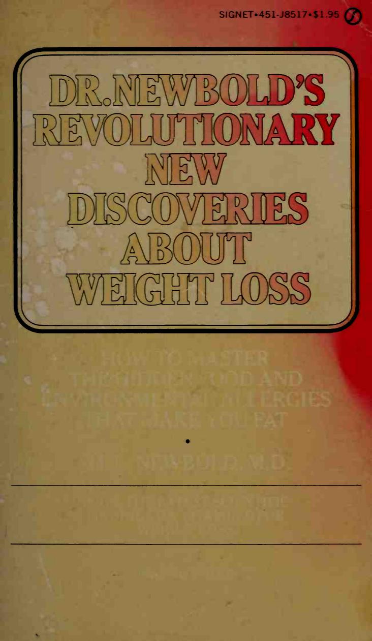 Dr. Newboldâs Revolutionary New Discoveries about Weight Loss: How to Master the Hidden Food and Environmental Allergies That Make You Fat by H.L. Newbold