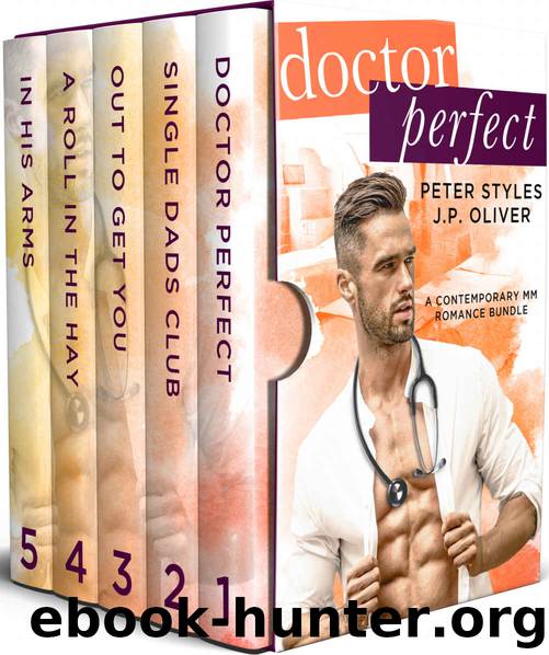 Dr. Perfect: A Contemporary Romance Bundle by Oliver J.P. & Styles Peter